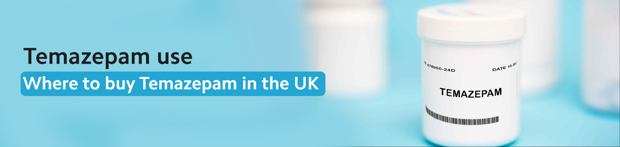 Temazepam Use - Where to buy Temazepam in the UK