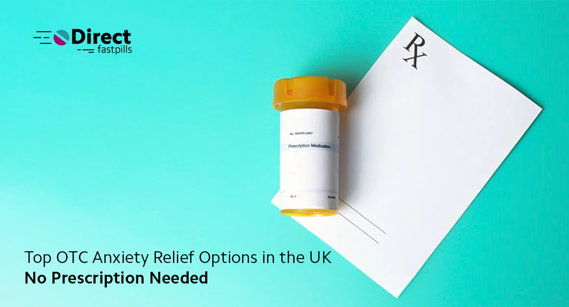 Top OTC Anxiety Relief Options in the UK – No Prescription Needed!