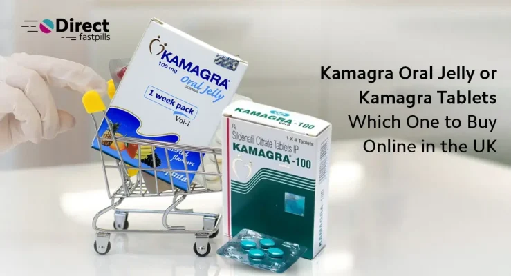 Kamagra Oral Jelly or Kamagra Tablets: Which One to Buy Online in the UK