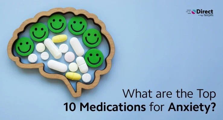 What are the Top 10 Medications for Anxiety?